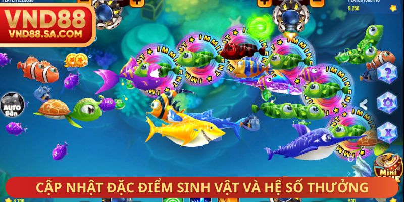 Cập nhật đặc điểm sinh vật và hệ số thưởng