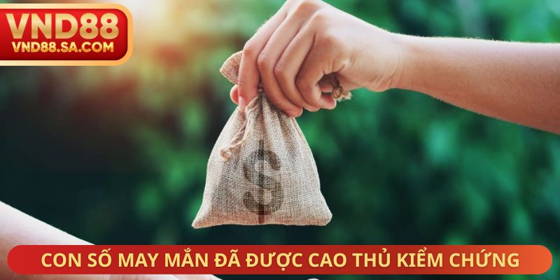 Con số may mắn đã được cao thủ kiểm chứng
