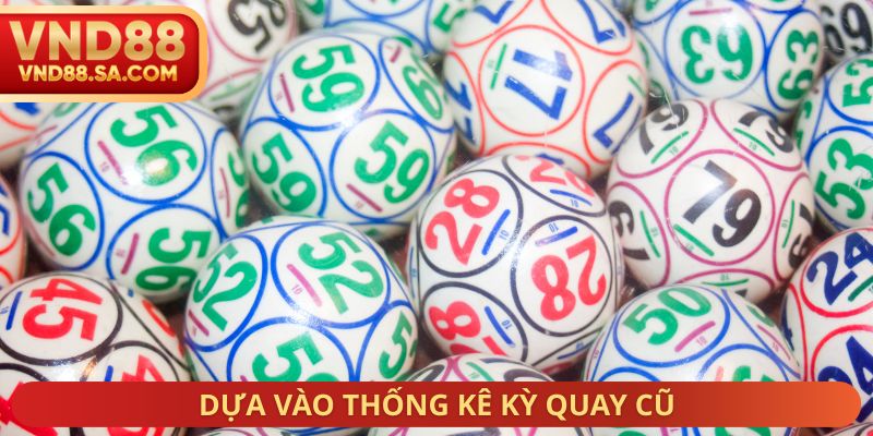 Dựa vào thống kê kỳ quay cũ