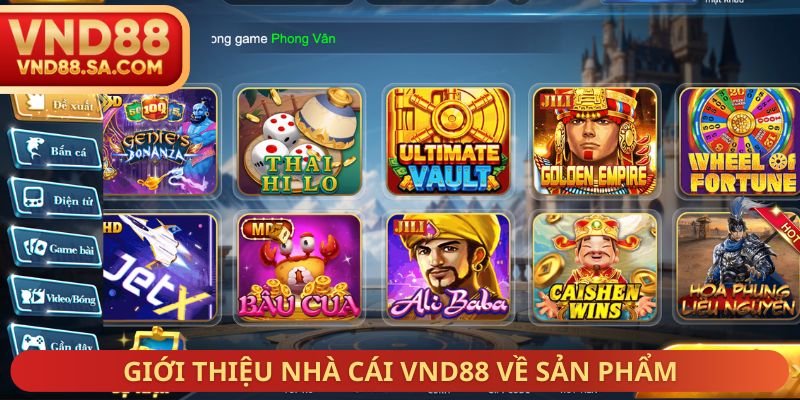 Giới thiệu nhà cái VND88 về sản phẩm