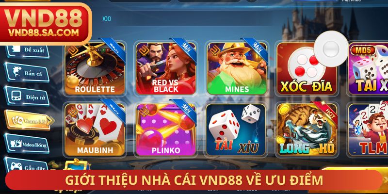 Giới thiệu nhà cái VND88 về ưu điểm