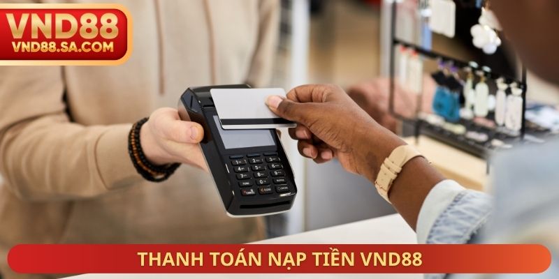 Thanh toán nạp tiền VND88