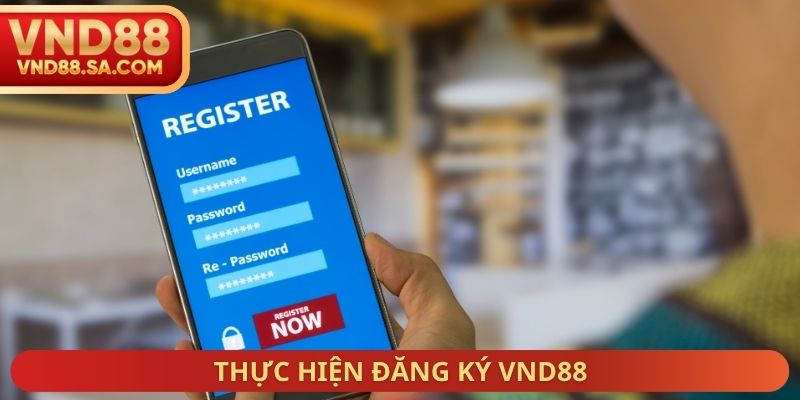 Thực hiện đăng ký VND88