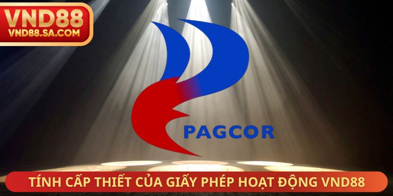 Tính cấp thiết của giấy phép hoạt động VND88